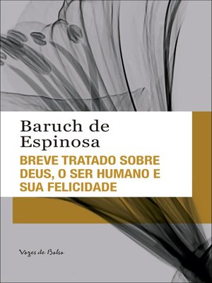 cover image of Breve tratado sobre Deus, o ser humano e sua felicidade